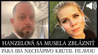 HANZELOVÁ SA MUSELA ZBLÁZNIŤ PARA IBA NECHÁPAVO KRÚTIL HLAVOU [upl. by Kushner783]