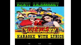 Vizhiye kalangathey tamil song karaoke with lyrics [upl. by Ettigirb224]