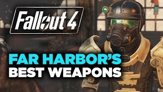 Far Harbors Best Weapons  Fallout 4 [upl. by Adnerad967]