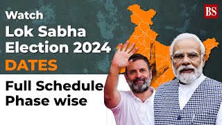 Watch Lok Sabha Elections 2024 Dates Full Schedule Phase wise [upl. by Htilil]