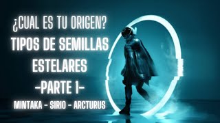 🌞 Semillas Estelares y su Misión en la Tierra  PARTE I  Mintaka Sirio Arcturus [upl. by Zinah]