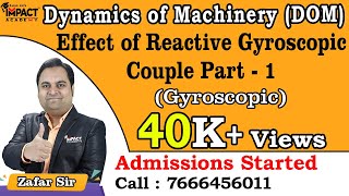 Effect of Reactive Gyroscopic Couple Part  1  Gyroscopic  Dynamics of Machinery DOM zafarsir [upl. by Nazus]