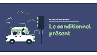 Le conditionnel présent  French Course [upl. by Akessej]