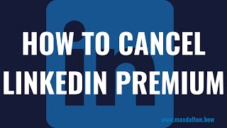 How to Cancel LinkedIn Premium [upl. by Emmett]