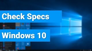 3 Ways to Check System Specs on Windows 10 [upl. by Gerita655]