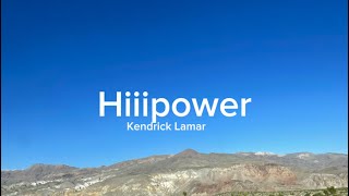 Kendrick lamarhiiipower lyrics [upl. by Biagi148]