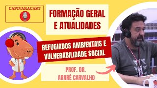 Ep 19 – Refugiados Ambientais e Vulnerabilidade Social [upl. by Otrebide]