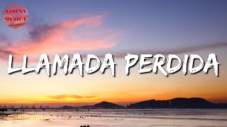 ♬ La Adictiva  Llamada Perdida Letra\Lyrics [upl. by Maia]