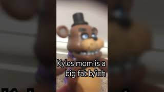 Kyles mom is a big fat bich [upl. by Laraine983]