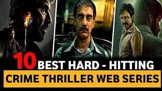 Top 10 Best Crime Thriller Suspense Hindi Web Series 2023 [upl. by Ahsieit]