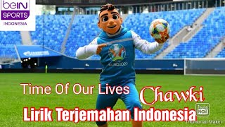 Chawki  Time Of Our Lives  Full Lirik Terjemahan Indonesia [upl. by Marmion]