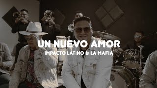 Un Nuevo Amor Fran Lemus y Grupo La Mafia feat Grupo Impacto Latino [upl. by Barbra]