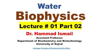 Biophysics Chapter 01 Part 02  Understanding Water  Fundamental Concepts  Dr H Ismail [upl. by Dranyer]