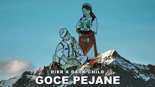 DIER X DARK CHILD  GOCE PEJANE Radio Edit [upl. by Juditha]