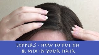 Toppers  How to Put On amp Mix in Your Own Hair [upl. by Vanthe390]