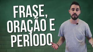 O que são Frases Orações e Períodos [upl. by Nwahsd]