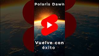 🚀 ¡La misión Polaris Dawn hace historia y regresa a la Tierra con éxito 🌍✨ [upl. by Zere]