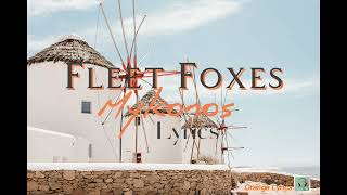 Fleet Foxes  Mykonos Lyrics [upl. by Neill]