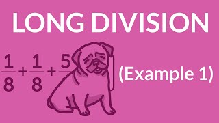 ʕ•ᴥ•ʔ Long Division Easy  Example 1 [upl. by Yanffit909]