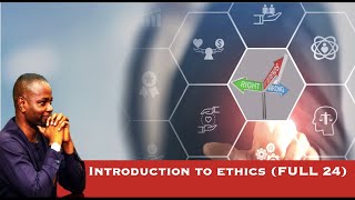 Introduction to Ethics Full 24 [upl. by Ecaj788]