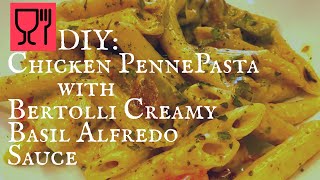 CHICKEN PENNE PASTA  BERTOLLI CREAMY BASIL ALFREDO SAUCE  HOW TO MAKE QUICK amp EASY 15MIN RECIPE [upl. by Anoyi]