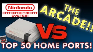 NES vs Arcade The 50 Best Arcade Ports on the NES [upl. by Jurkoic]