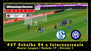 Winning Eleven 2002 EuroBRazucas 2009 PS1 ML 47 Schalke 04 x Internazionale  Rodada 17  Div1 [upl. by Iek501]