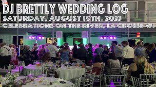 DJ Brettly Wedding Log 8192023 Celebrations on the River [upl. by Yeleek]