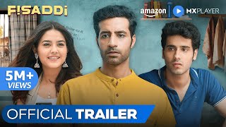 Fisaddi  Official Trailer  Bhuvan Arora Priyal Mahajan Poojan Chhabra  Amazon MX Player [upl. by Airitac]