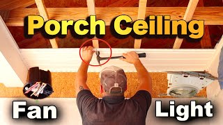 How To Install A Porch Ceiling Using Solid Vinyl Soffit Light And Fan Installation Explained [upl. by Donavon]