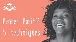 5 techniques pour développer la pensée positive animation [upl. by Adnauq]