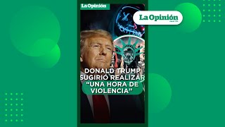 Donald Trump propuso violencia para frenar el crimen  La Opinión [upl. by Stempien581]