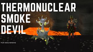 OSRS Thermonuclear Smoke Devil Boss Fight For Beginners Melee [upl. by Avan265]