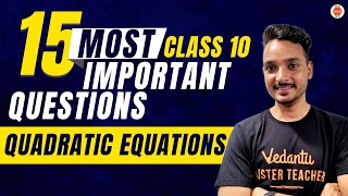 15 Most Important Questions of Quadratic Equation  CBSE Class 10th Maths  Vedantu Class 10 Prep [upl. by Nevek]