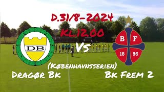 dragør BkBk Frem 2D3182024Københavnsserien [upl. by Eiroc]