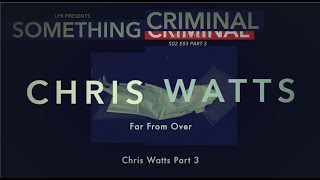 Something Criminal S02 E04 Chris Watts Far From Over [upl. by Alikat478]