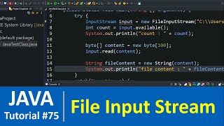 Java Tutorial 75  Java File Input Stream Class Examples File Handling [upl. by Cynthie617]