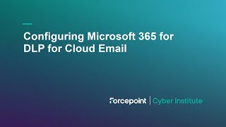 Configuring M365 for DLP for Cloud Email [upl. by Martreb]