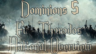 Dominions 5  EA Therodos  National Overview [upl. by Airemat]