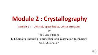 Crystallography Session 1 Unit cell Space lattice Crystal structure noise reduced [upl. by Shama202]