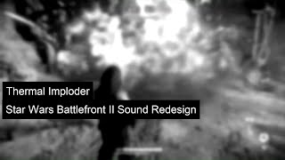 SWBFII Thermal Imploder  Sound Redesign [upl. by Sillig]