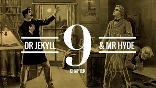 The Strange Case of Dr Jekyll and Mr Hyde Chapter 9  Audiobook [upl. by Laurette]