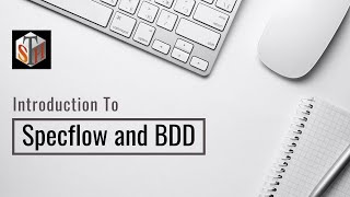 An InDepth Look at Specflow and Behavior Driven DevelopmentQBDD [upl. by Weidman]