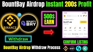 BountBay Airdrop Instant 200 Profit  BountBay Airdrop Withdraw Process [upl. by Rol]