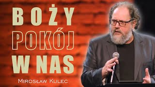 Boży pokój w nas  Mirosław Kulec [upl. by Ecenahs]