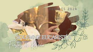 SOLEMNE EUCARISTIA EN HONOR A NUESTRA SEÑORA DEL ROSARIO 2024 [upl. by Kaja]