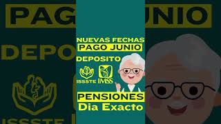 NUEVAS FECHAS de PAGO PENSION JUNIO📅ADULTOS MAYORES IMSS e ISSSTE💰Ya FALTA POCO✅ [upl. by Ulrica]