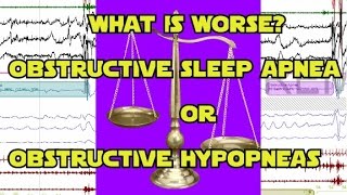 What is Worse Between Obstructive Sleep Apnea and Obstructive Sleep Hypopnea [upl. by Ytinirt]