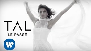 TAL  Le Passé Clip Officiel [upl. by Annayd]