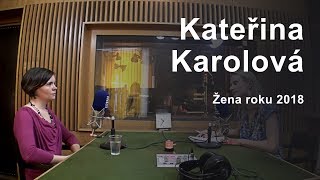 Žena roku 2018 Kateřina Karolová Mateřská role se nedá naučit ta se musí prožít  Až na dřeň [upl. by Shaya]